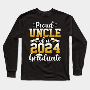 Proud Uncle Of A Class Of 2024 Graduate Senior Graduation T-Shirt Long Sleeve T-Shirt
